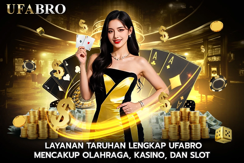 Layanan Taruhan Lengkap UFABRO Mencakup Olahraga, Kasino, Slot